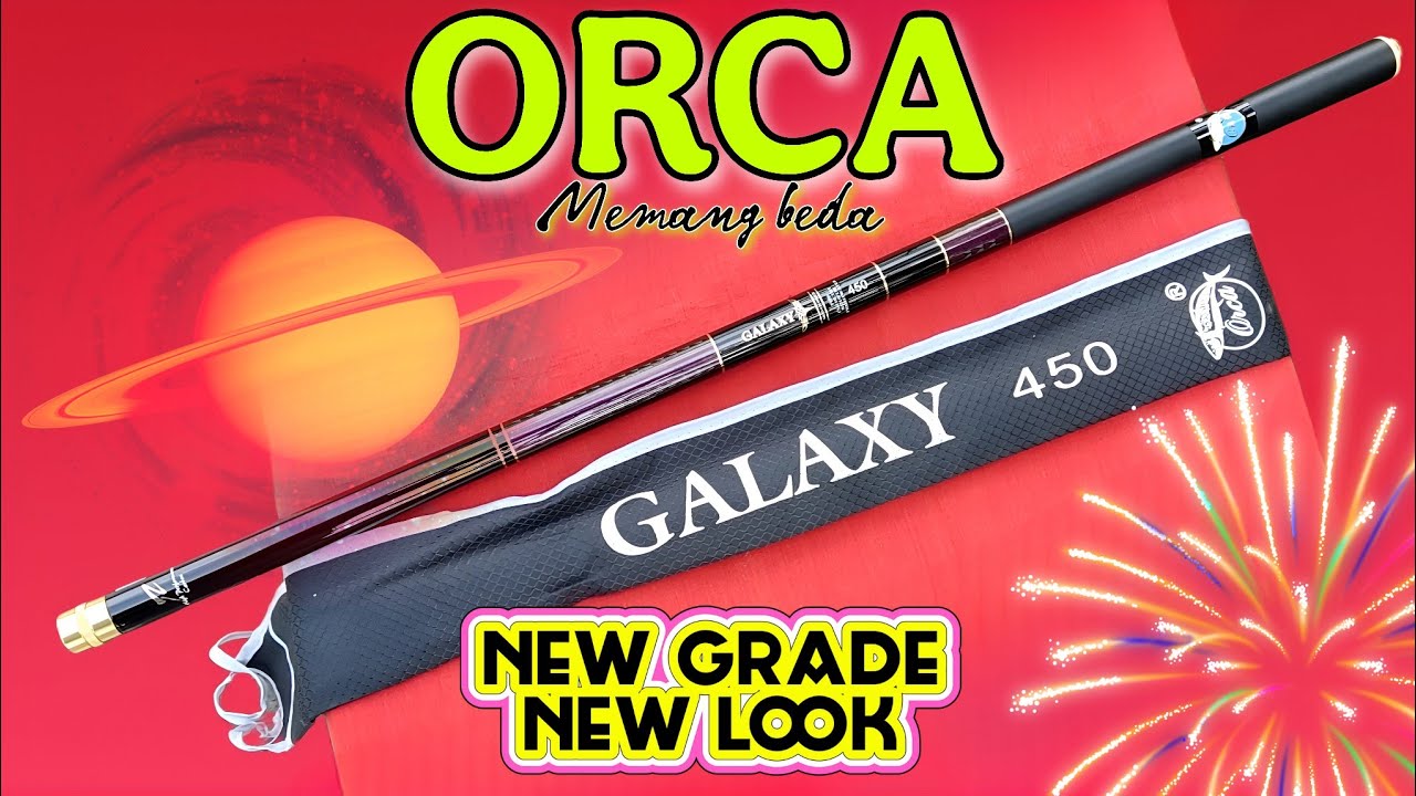 PALING BANYAK DICARI !!! REVIEW JORAN PANCING TEGEK ORCA GALAXY P450