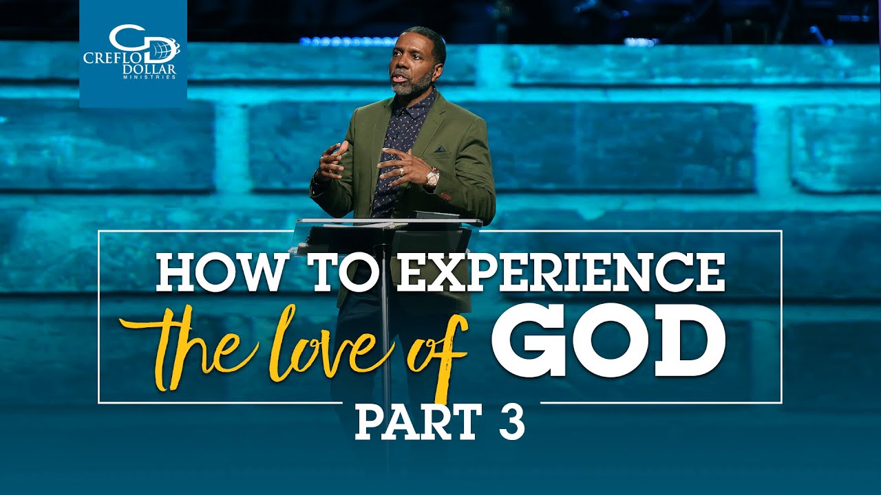 How To Experience the Love of God Pt.3 - Sunday Service