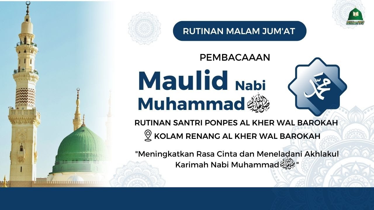 🔴LIVE II RUTINAN PEMBACAAN MAULID NABI MUHAMMAD II PONPES  AL KHER WAL BAROKAH