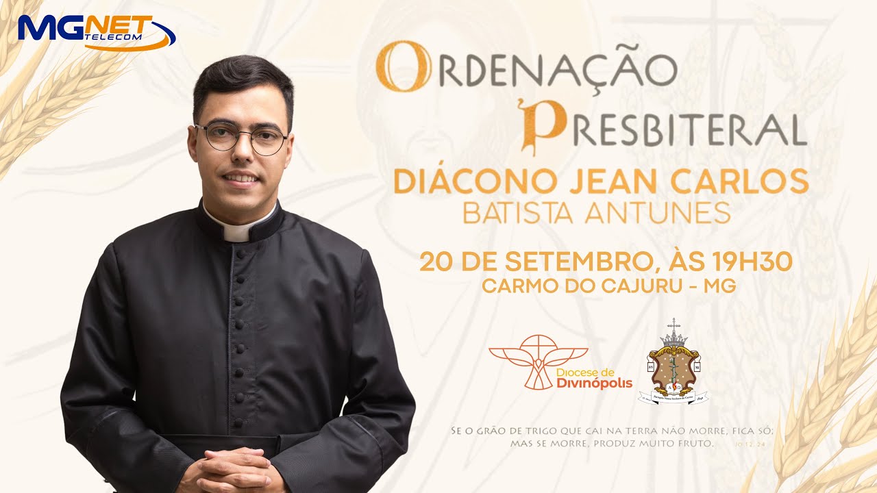 Ordenação Presbiteral - Diácono Jean Carlos - Carmo do Cajuru-MG