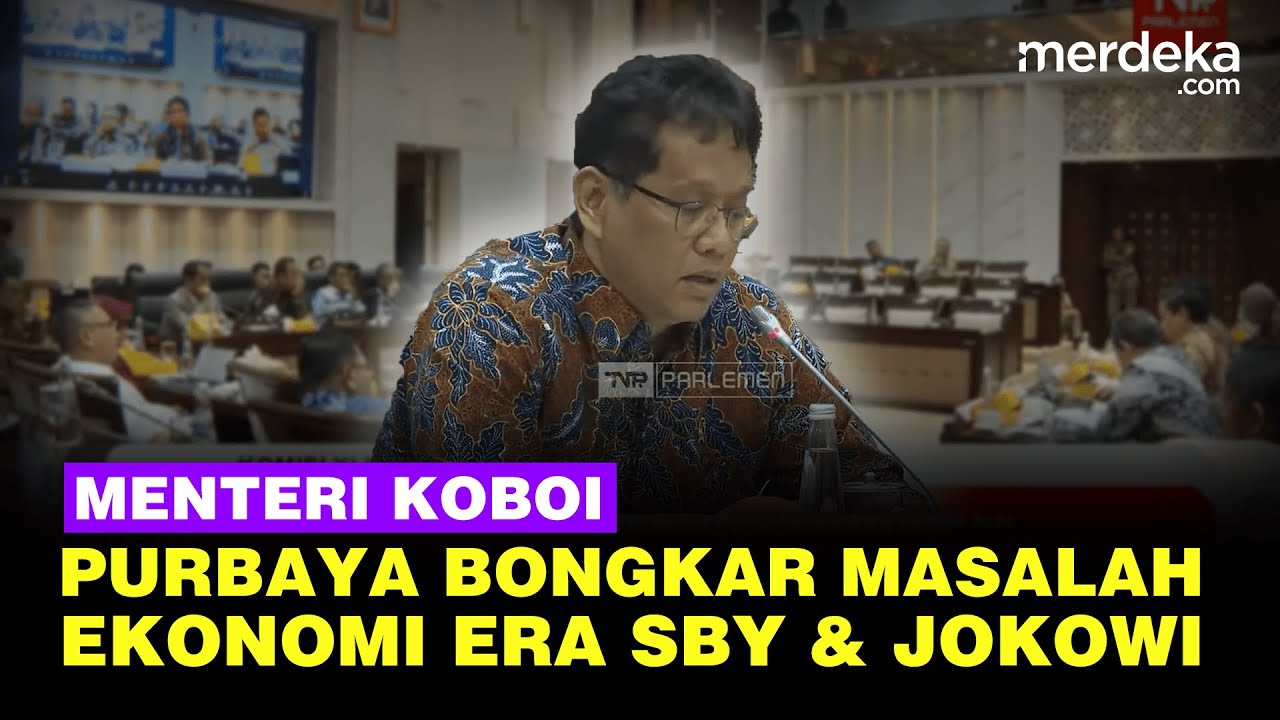 [FULL] Gebrak DPR! Purbaya 'Menteri Koboi' Bongkar Masalah Ekonomi Era SBY & Jokowi
