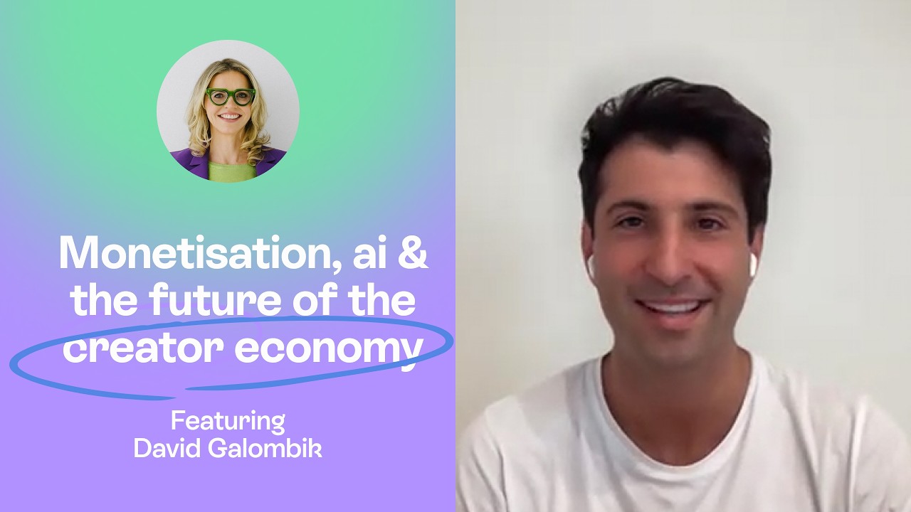 Monetisation, AI & the Future of the Creator Economy | David Galombik