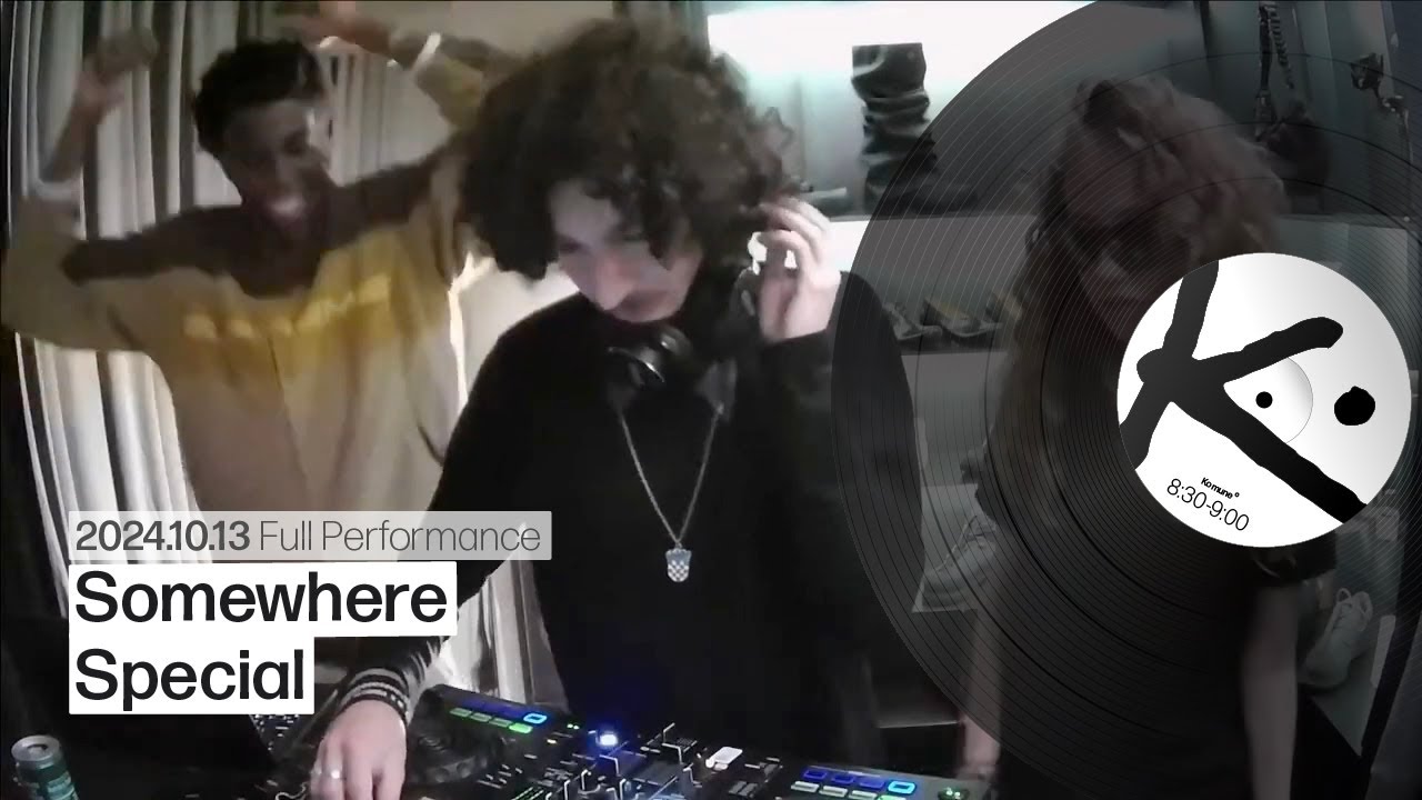 Somewhere Special - Live DJ Set at Komune