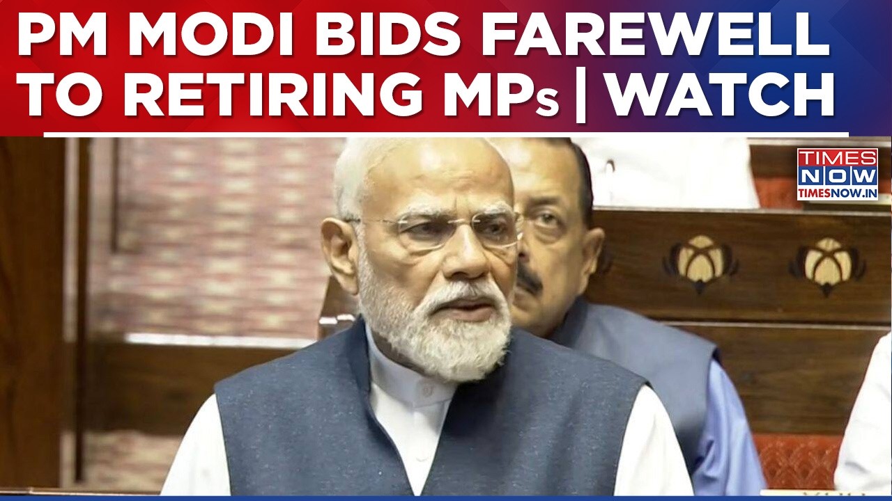 PM Modi Bids Emotional Farewell To 37 Retiring RS MPs, Mentions Devegowda, Kharge & Sharad Pawar
