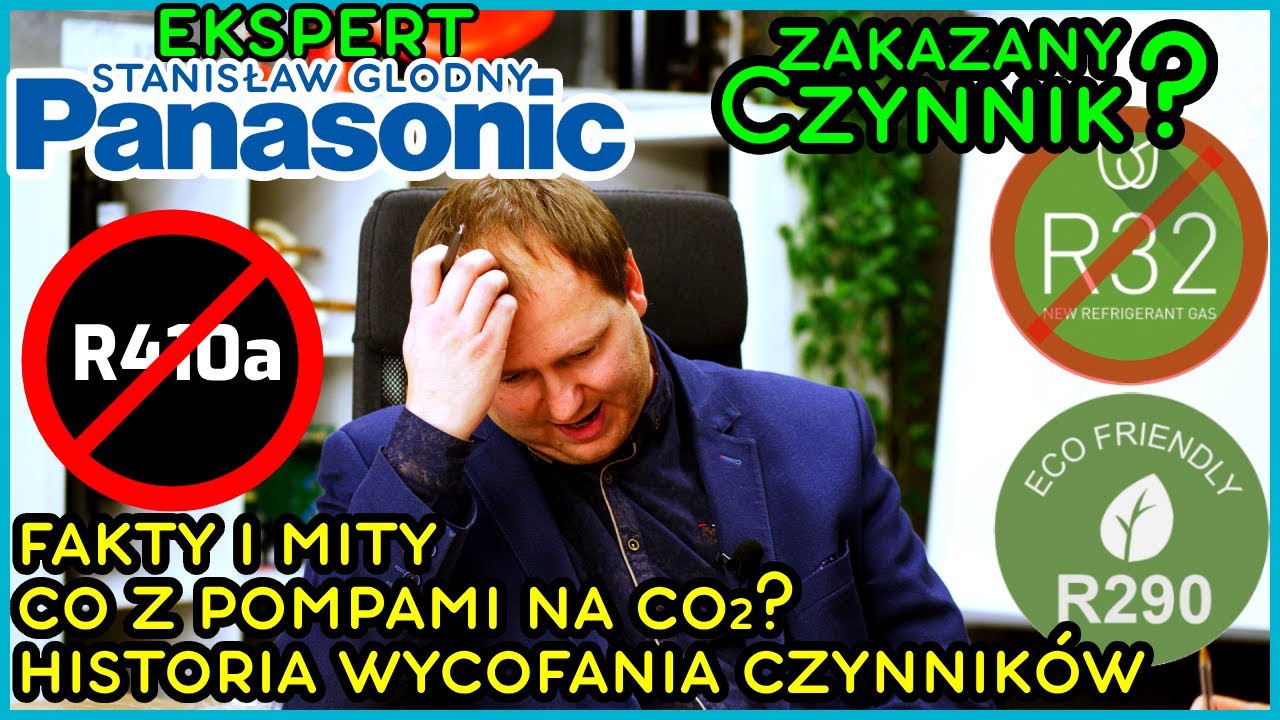 Zakazany czynnik chłodniczy w pompach ciepła R410a/ R32/... TYLKO Propan lub CO2? Ekspert odpowiada!