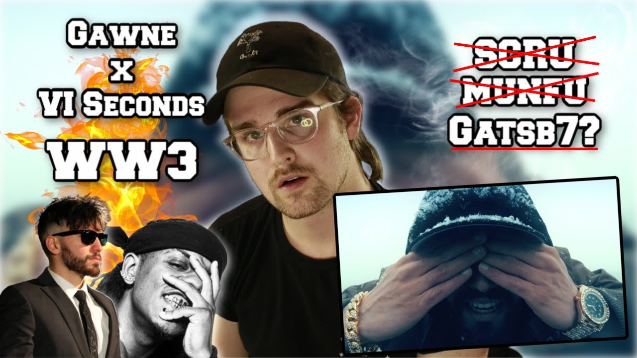 Gawne X VI Seconds - World War 3 (WW3) [REACTION] (Scru Face Jean Diss)