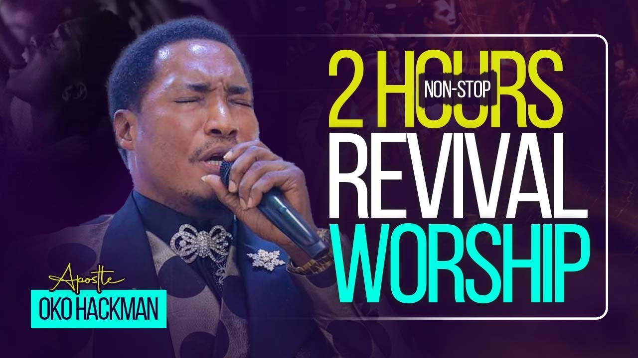 2 HOURS NON-STOP APOSTLE AKO HACKMAN WORSHIP MEDLEY
