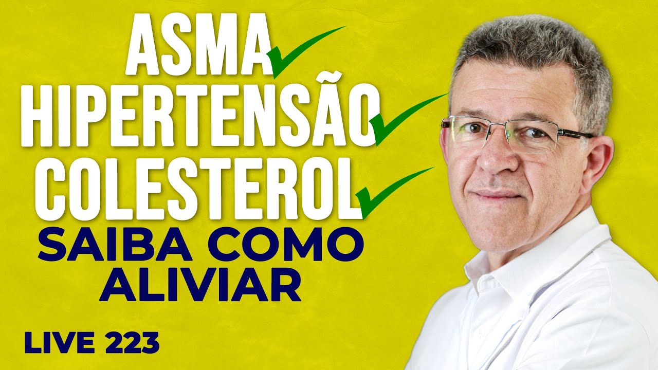 Asma, Hipertensão e Colesterol, saiba como amenizar esses problemas | Live #223