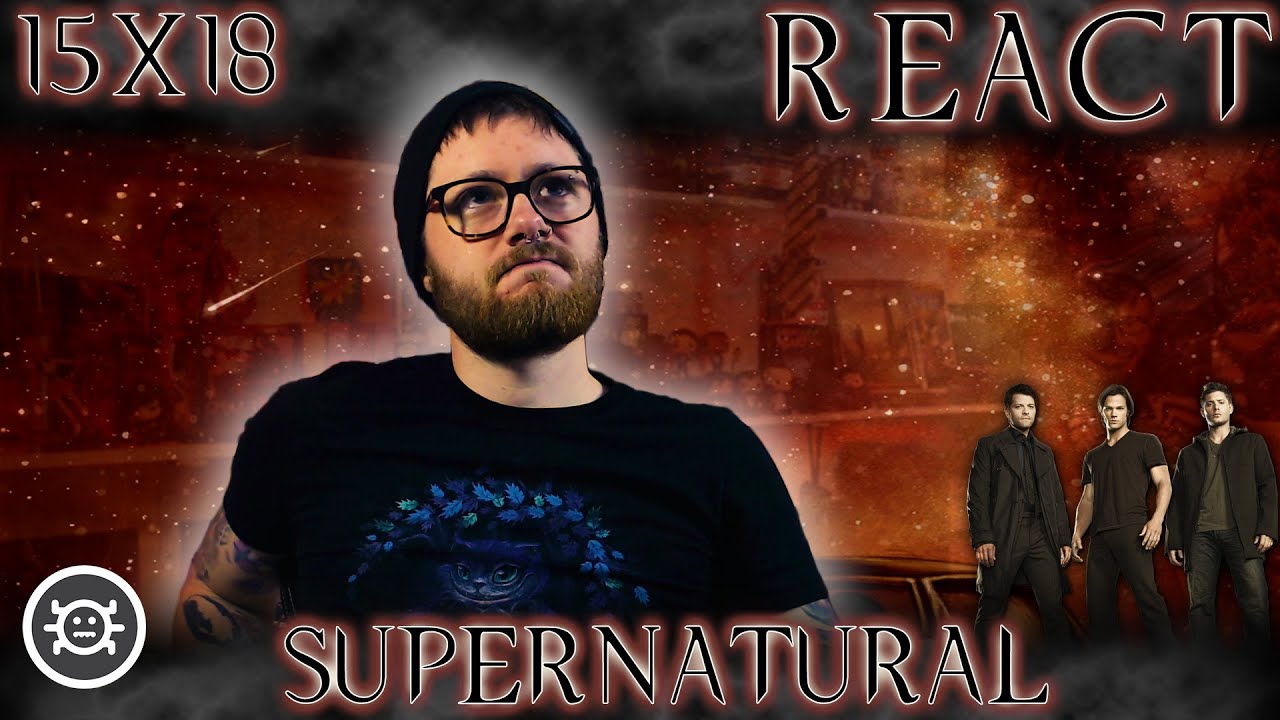 Supernatural 15x18 'Despair' Reaction!