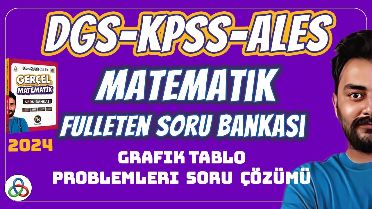 GRAFİK TABLO PROBLEMLERİ SORU ÇÖZÜMÜ | 2024 DGS KPSS ALES MATEMATİK SORU BANKASI