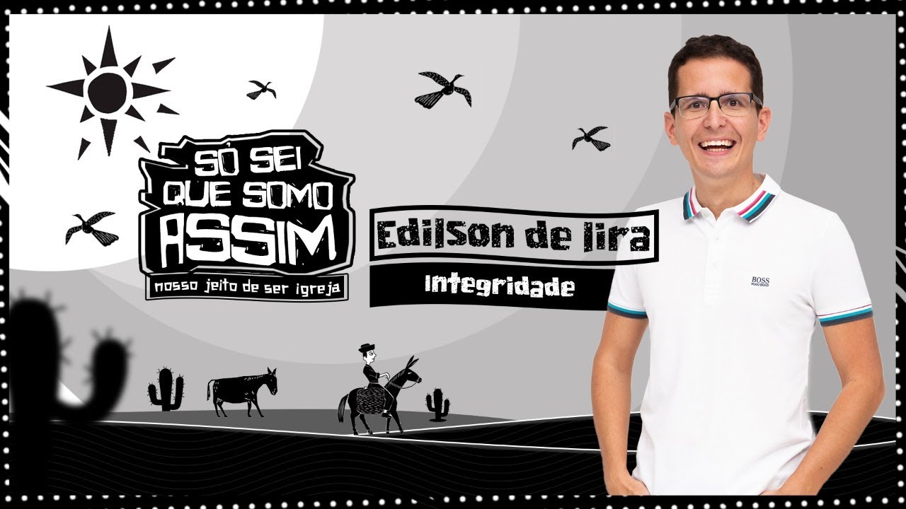 INTEGRIDADE | EDILSON DE LIRA | 19H | 10/06 | VERBO PETROLINA