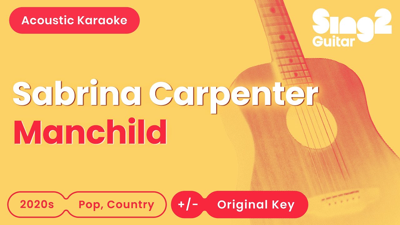 Sabrina Carpenter - Manchild (Acoustic Karaoke)