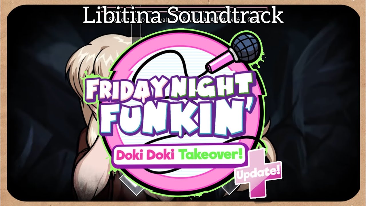 Friday Night Funkin': Doki Doki Takeover Plus! - Libitina Soundtrack | Friday Night Funkin' Mod