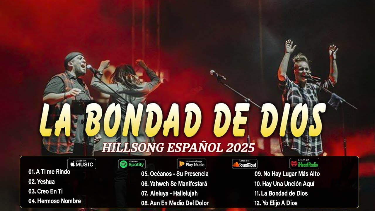 Hillsong Español Sus Mejores Canciones🙏Grandes canciones Hillsong en Español 2025 Grandes Éxitos