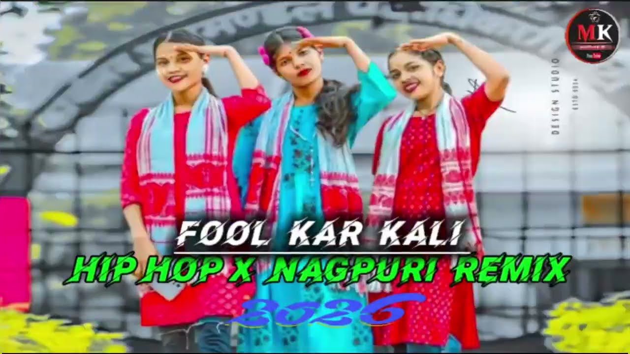 💐Fool Kar Kali - Hip Hop X Nagpuri Remix dj // Bass Vibration 💐Nagpuri Song dj Mashup_2026 ||