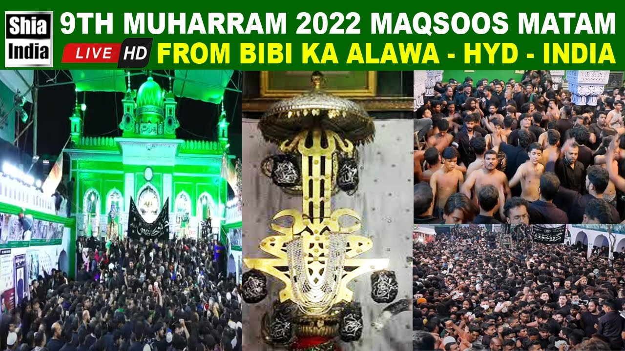 🔴 LIVE: Bibi Ka Alawa 2022 | Maqsoos Matam of Anjumans | 9th Muharram 1444H | ShiaIndia.com