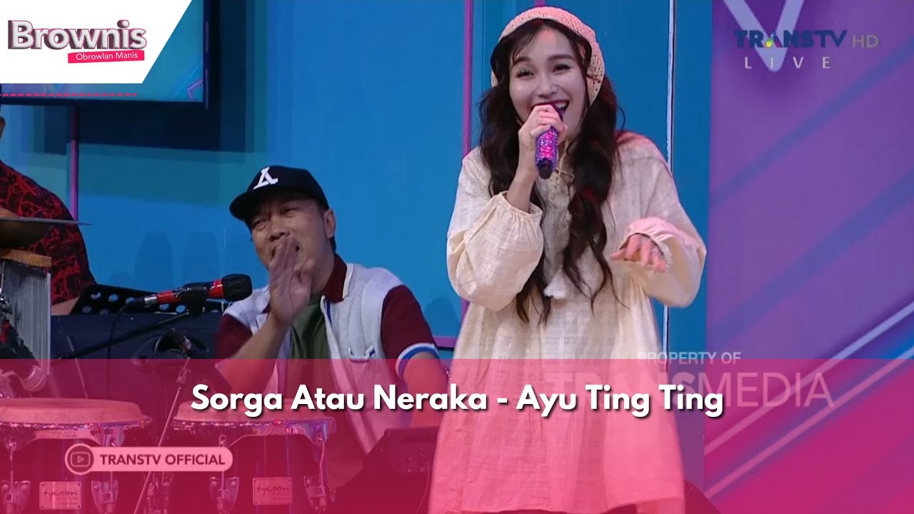 Sorga Atau Neraka - Ayu Ting Ting | BROWNIS (27/6/24)