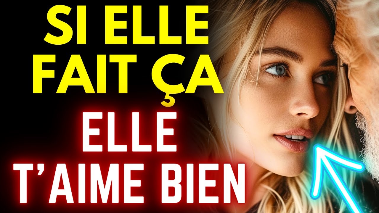 21 signes du langage corporel ELLE VOUS AIME (les hommes ne se rendent pas compte)