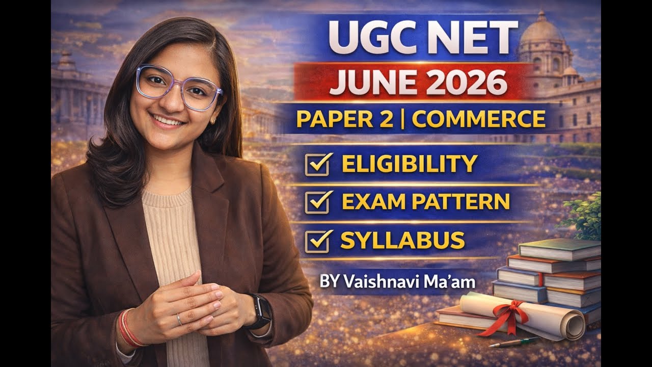 UGC NET Commerce 2026 | Exam Pattern, Eligibility & Complete Syllabus in Detail | Vaishnavi Ma’am