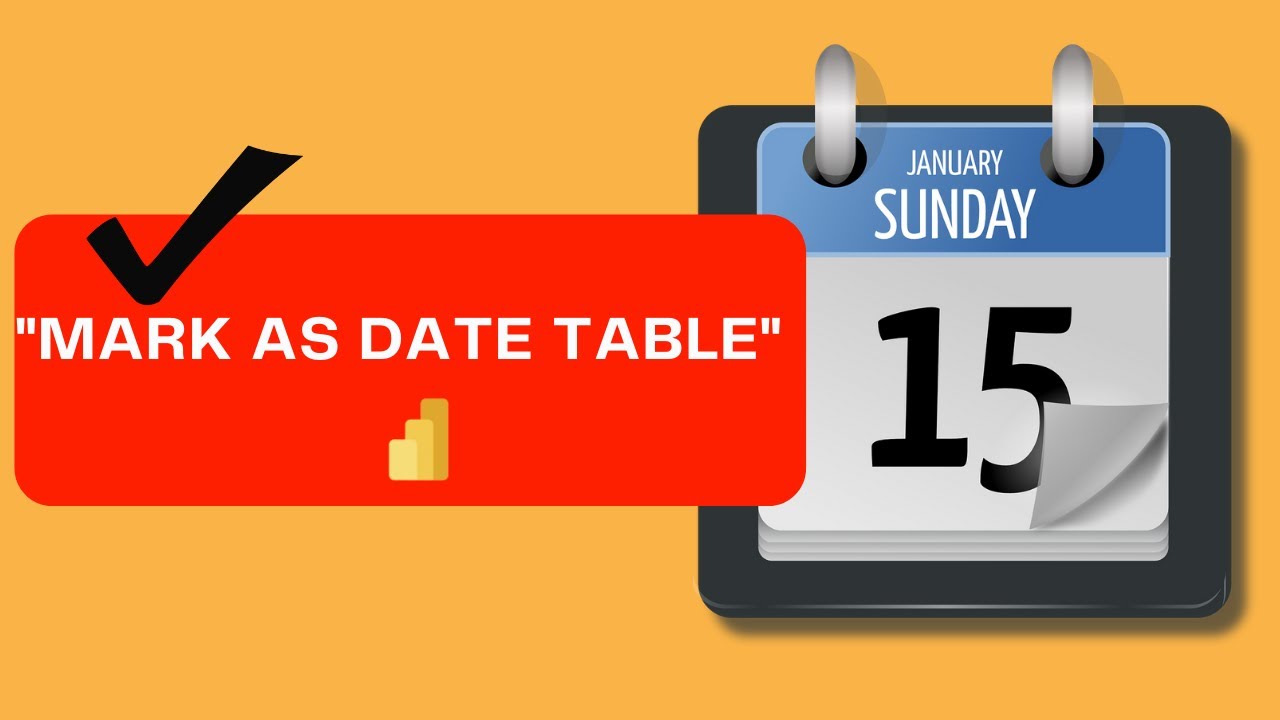 How and Why to Mark ✅ a Date Table as 