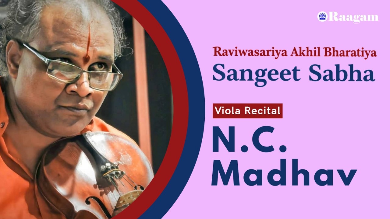 Viola Recital by N.C. Madhav II Raviwasariya Akhil Bharatiya Sangeet Sabha