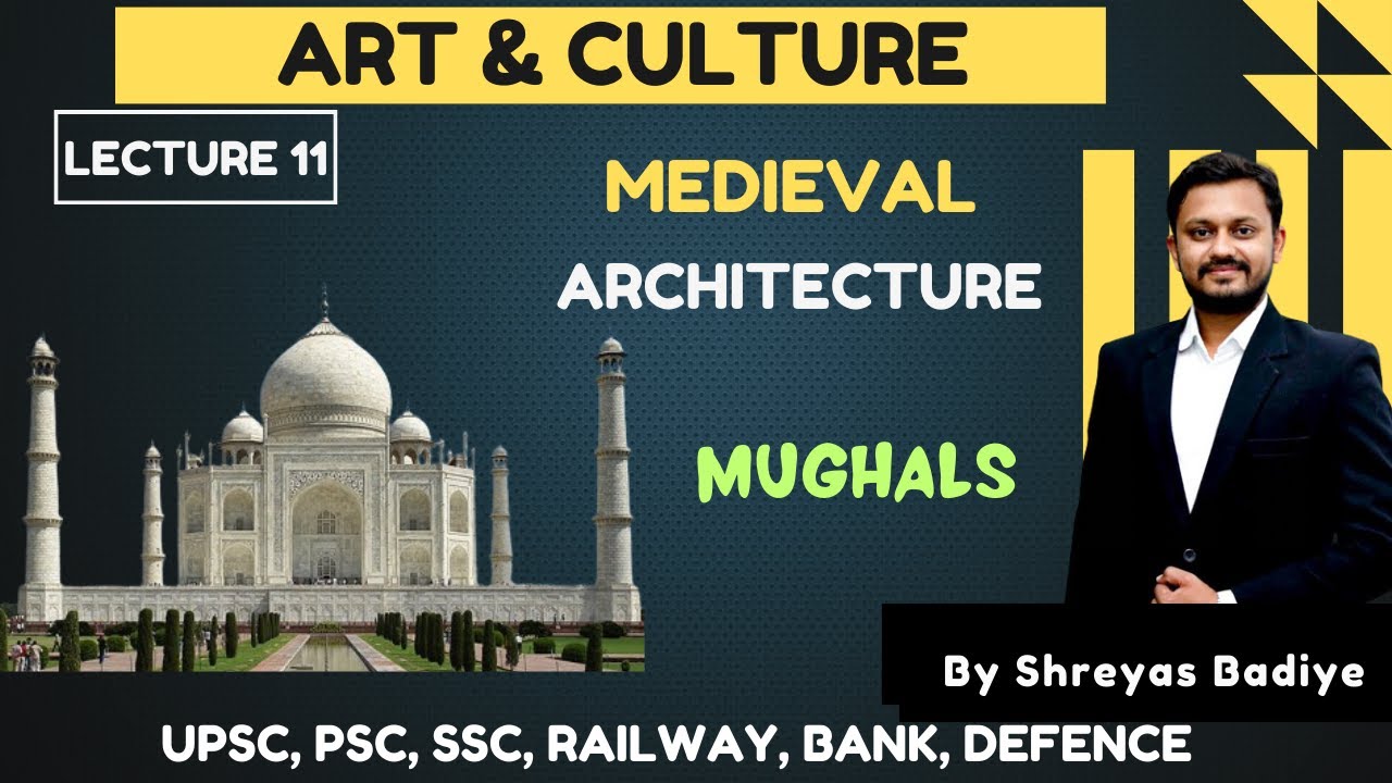 11. Mughal Art & Architecture | Art and Culture #upsc