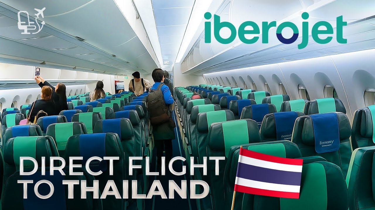 TRIP REPORT • Direct flight Madrid - Bangkok • Iberojet Airbus A350-900