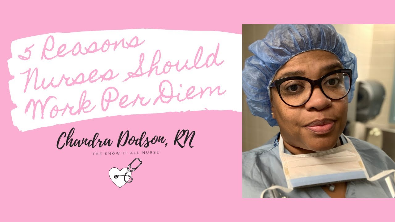 5 Reasons Nurses Should Consider Working Per Diem #perdiemnursing #travelnursing #Labornurse