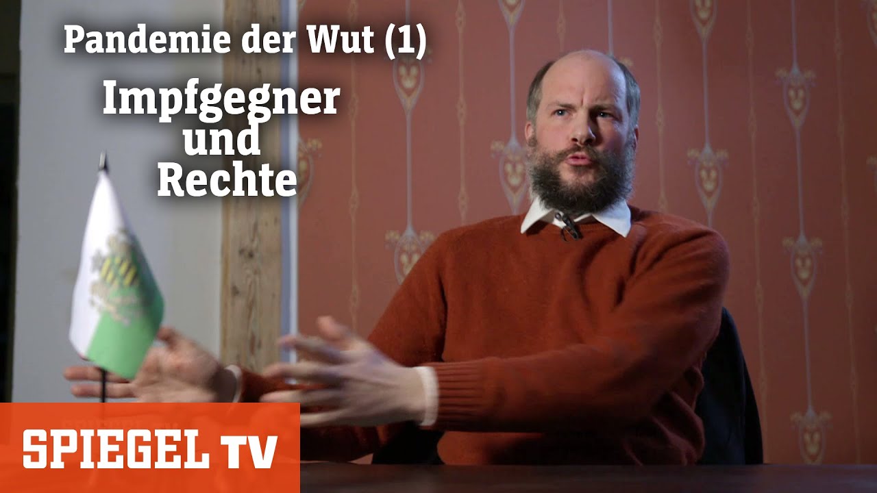 Pandemie der Wut (1): Impfgegner und Rechte | SPIEGEL TV