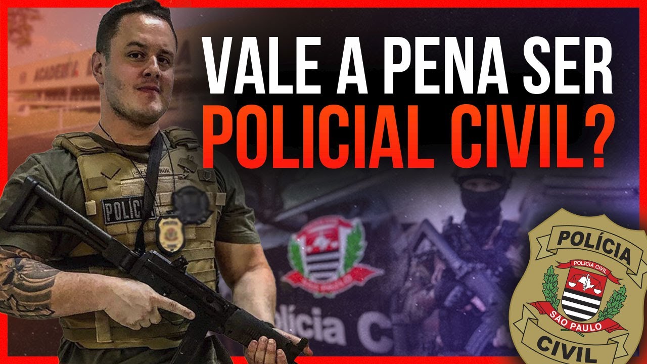 POLÍCIA CIVIL SP É O SEU SONHO? VALE A PENA? POSITIVOS X NEGATIVOS