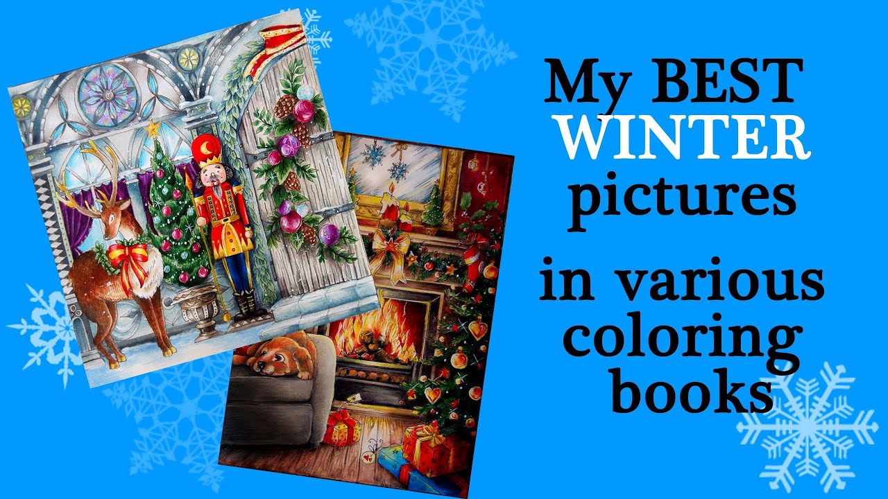 My BEST Winter pictures in various coloring books #adultcoloring #christmascoloring
