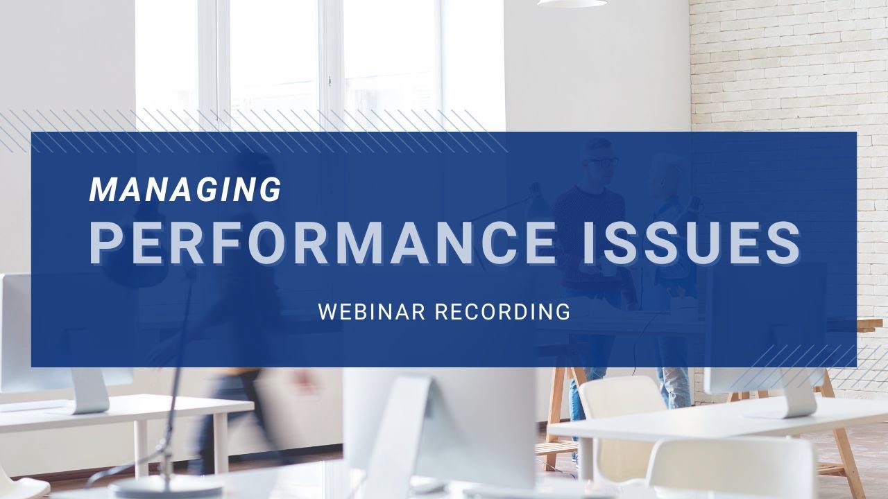 Managing Performance Issues | BlueLion Webinar Recording