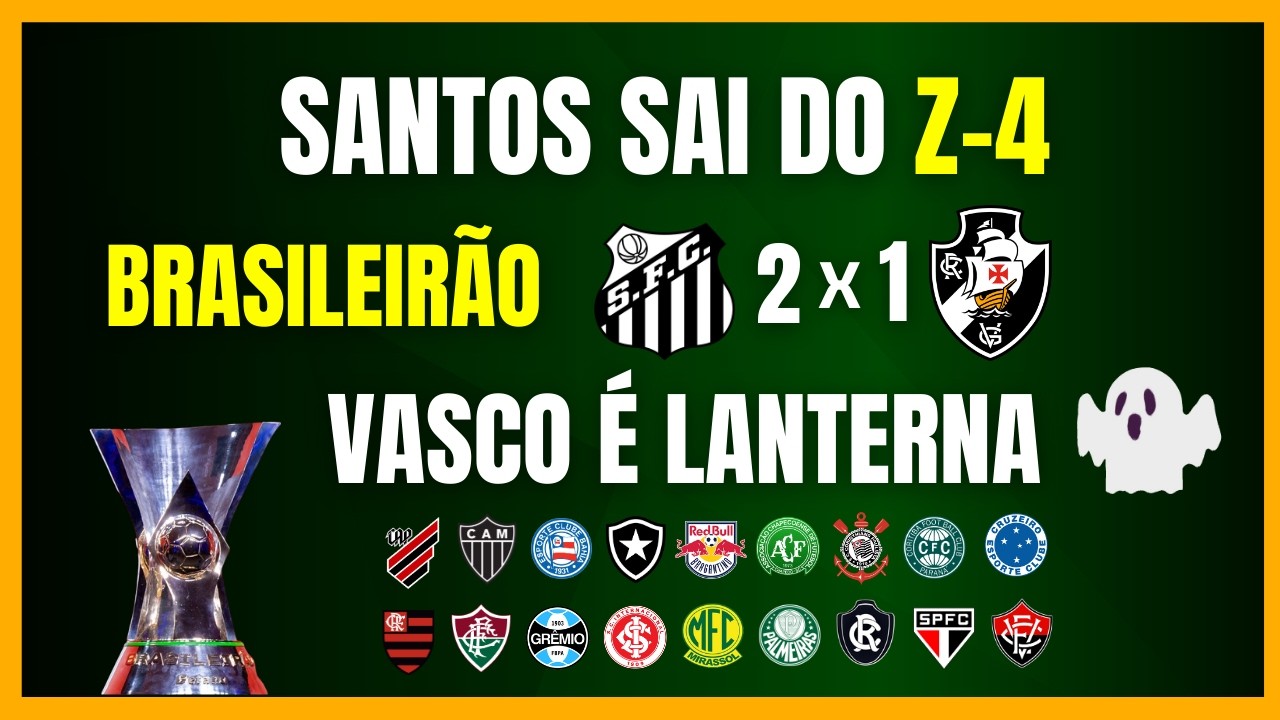 BRASILEIRÃO 2026 | SANTOS SAI DO Z-4 | VASCO NA LANTERNA | COMPARAÇÃO COM 2025