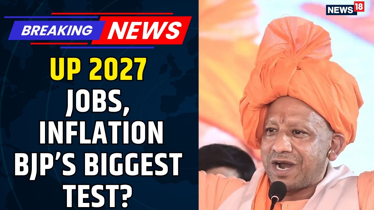 UP 2027 Election Battle: Is Law & Order Enough? Jobs And Education Take Centre Stage | News18
