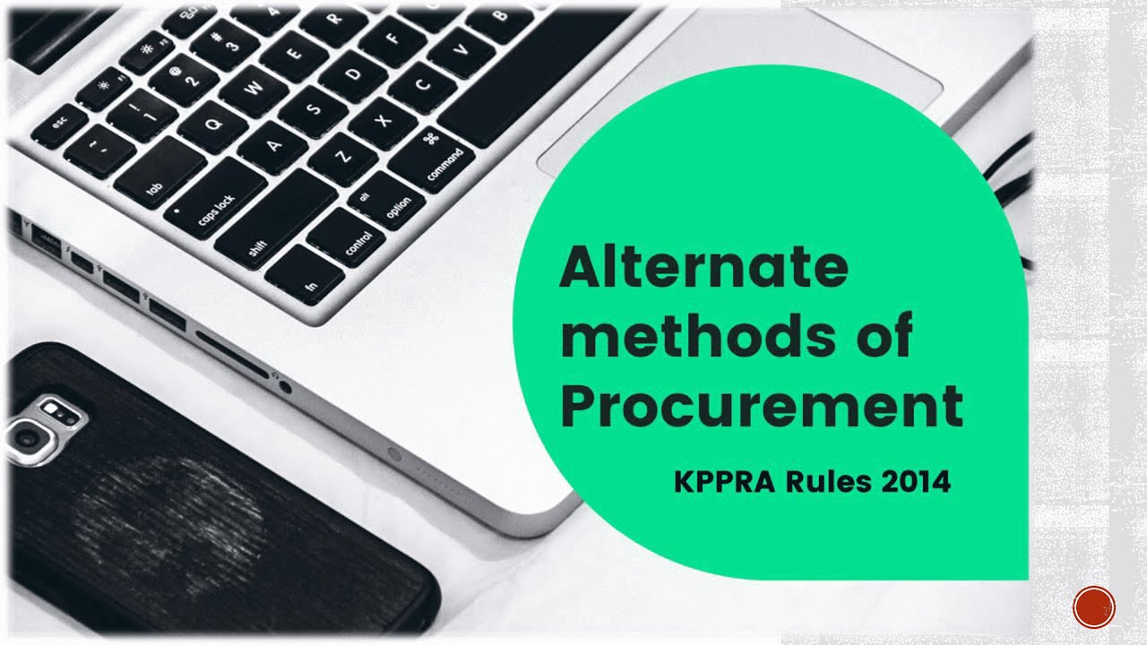 Alternate methods of Procurement of KPPRA Rules 2014 I Explained