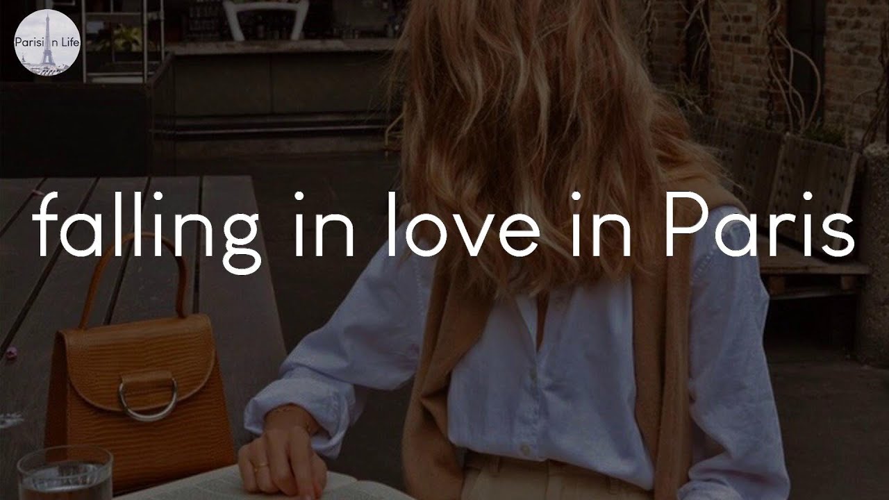A playlist for falling in love in Paris - French chill music