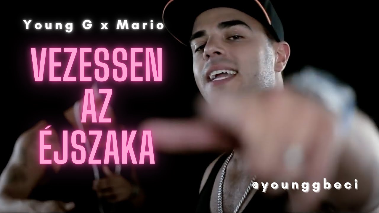 YOUNG G & MARIO - Vezessen az &eacute;jszaka │ OFFICIAL MUSIC VIDEO │