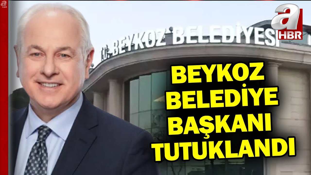 Beykoz Belediye Başkanı Alaattin Köseler tutuklandı! | A Haber