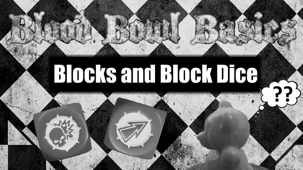 Blood Bowl Basics - Blocks and Block Dice (Second Season Edition)