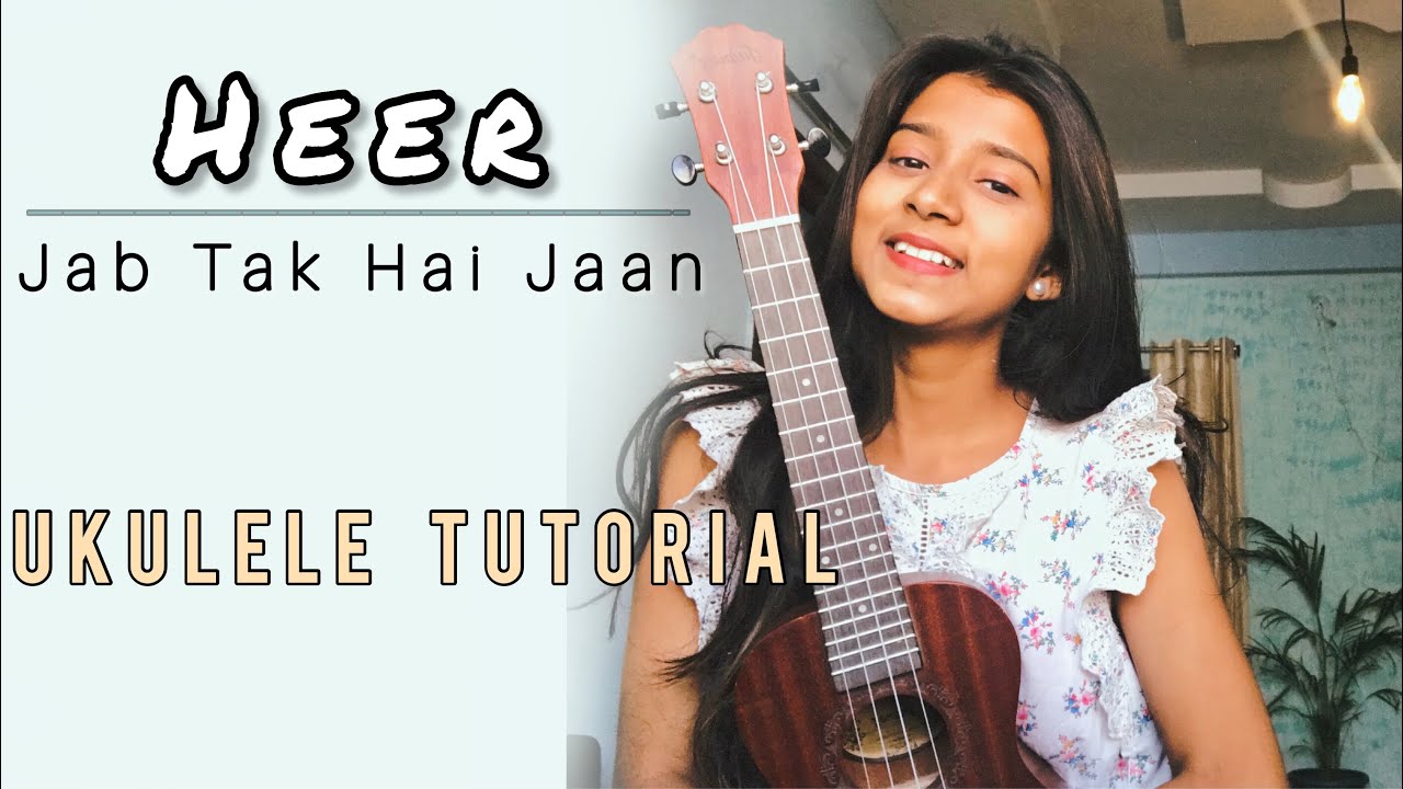 HEER | Ukulele Tutorial | Ritika Biswas