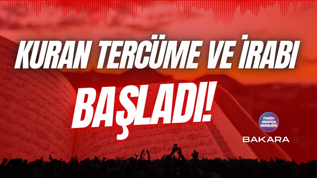 KURAN TERCÜMESİ VE İRABI TÜM İNCELİKLERİYLE BU VİDEOLARDA 👀 ÖZELLİKLE 4 ÖNEMLİ MESELE 👍 BAKARA 1-5