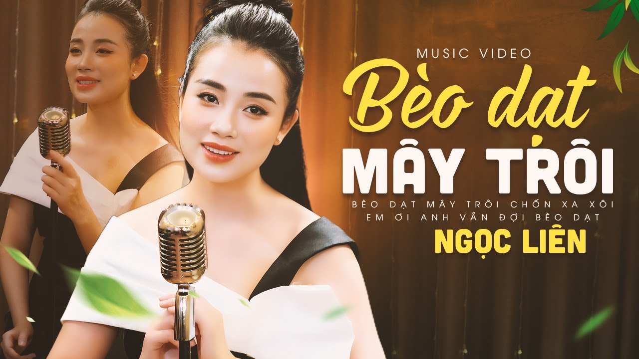 Bèo Dạt Mây Trôi - Ngọc Liên | MV 4K OFFICIAL