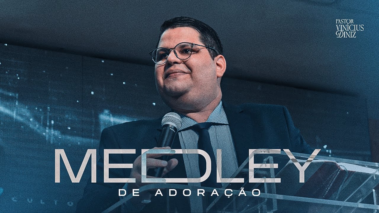 MEDLEY DE ADORAÇÃO | PR VINÍCIUS DINIZ