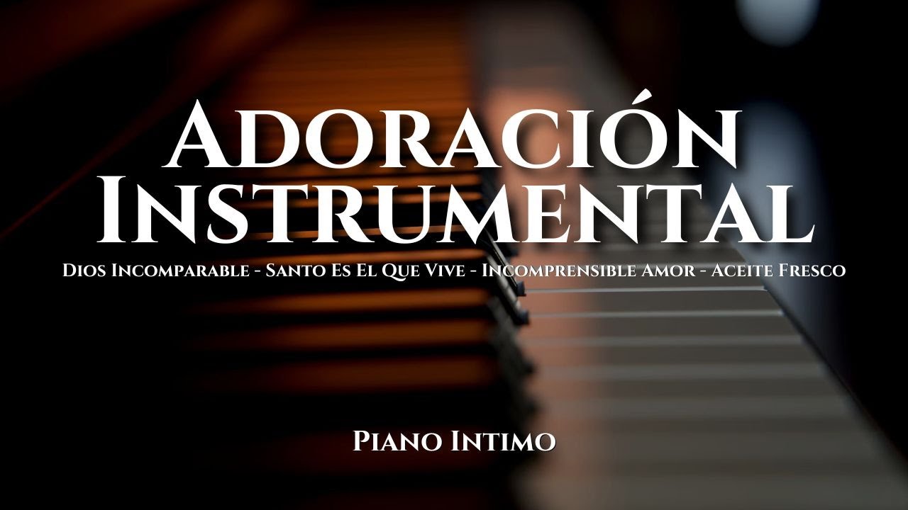 ADORACION INSTRUMENTAL VOL. 1 | PARA ORAR Y MEDITAR | LAS MEJORES ALABANZAS PARA ADORAR A DIOS