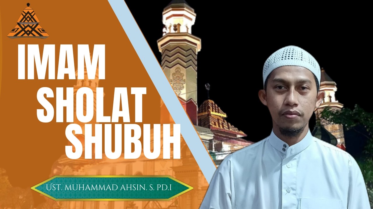 🔴( LIVE ) Imam Sholat Shubuh II 18/02/2026 II  Ust. Muhammad Ahsin. S.. Pd. I
