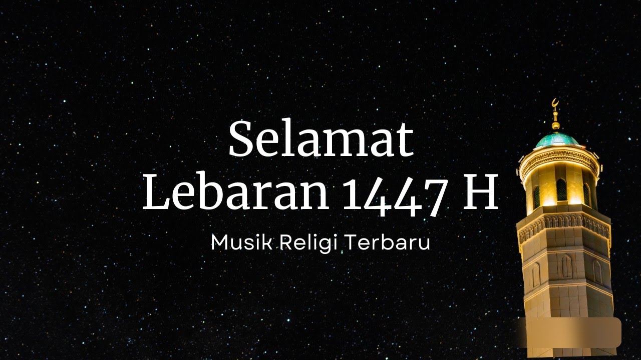 SELAMAT LEBARAN 2026 | MUSIK TAKBIR IDUL FITRI MENYENTUH HATI | TAKBIR MENGGEMA HARI KEMENANGAN