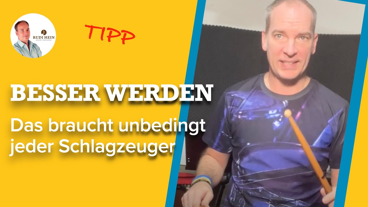 Schlagzeug lernen - DAS muss jeder Schlagzeuger haben-besser werden durch mehr Übezeit mit Rudi Hein