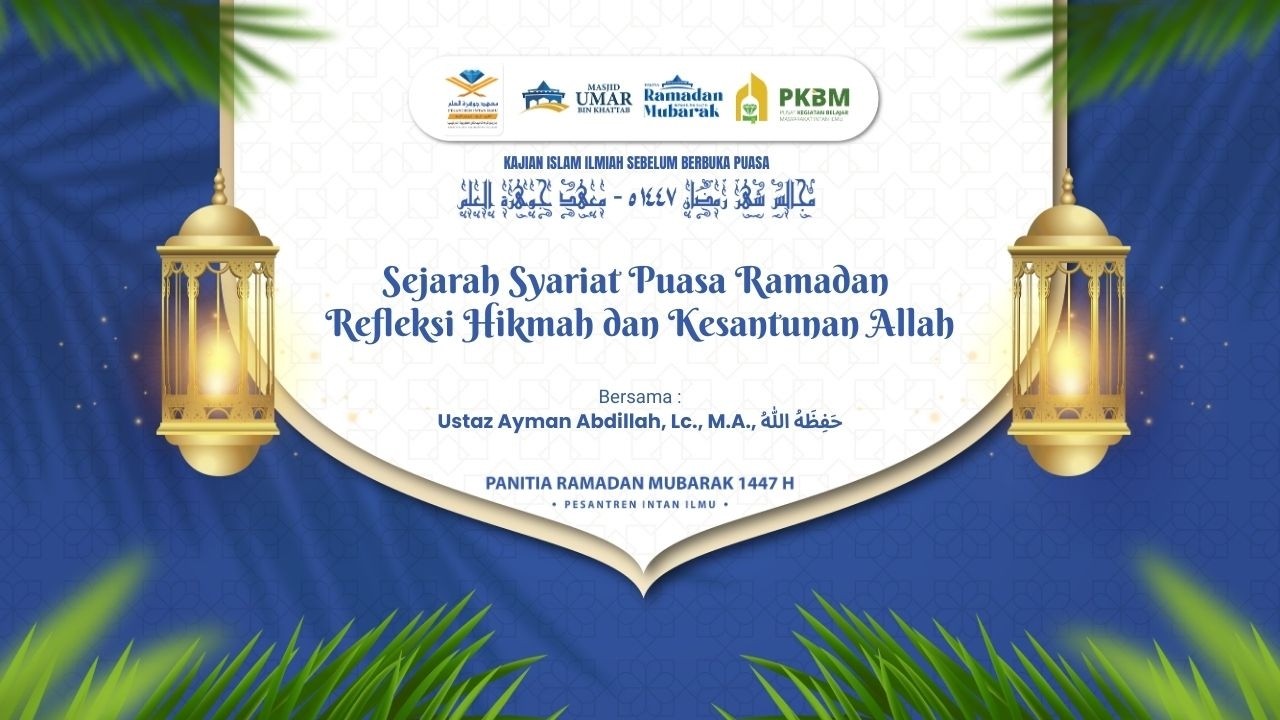 Kajian Sebelum Berbuka Puasa | Sejarah Syariat Puasa Ramadan Refleksi Hikmah dan Kesantunan Allah