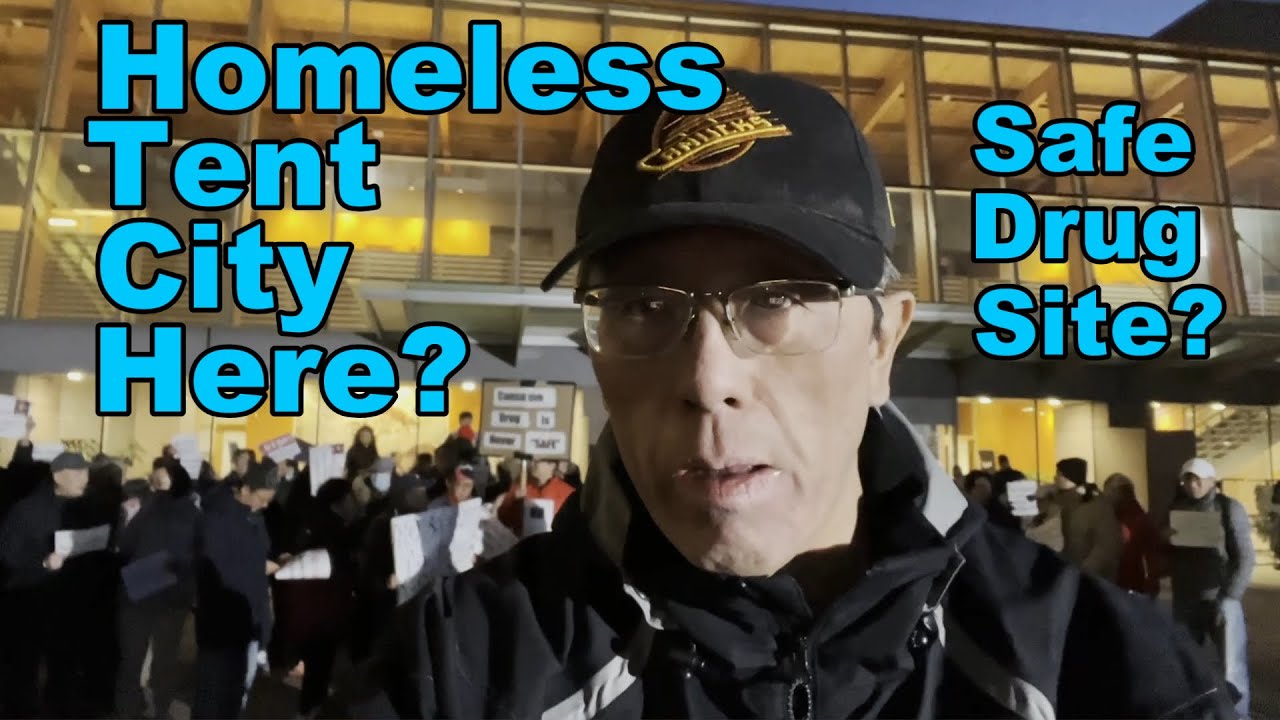 Homeless Tent City Coming  (DTES Crisis) Conservatives Oppose Drug Site In Richmond B.C. 无家可归危机