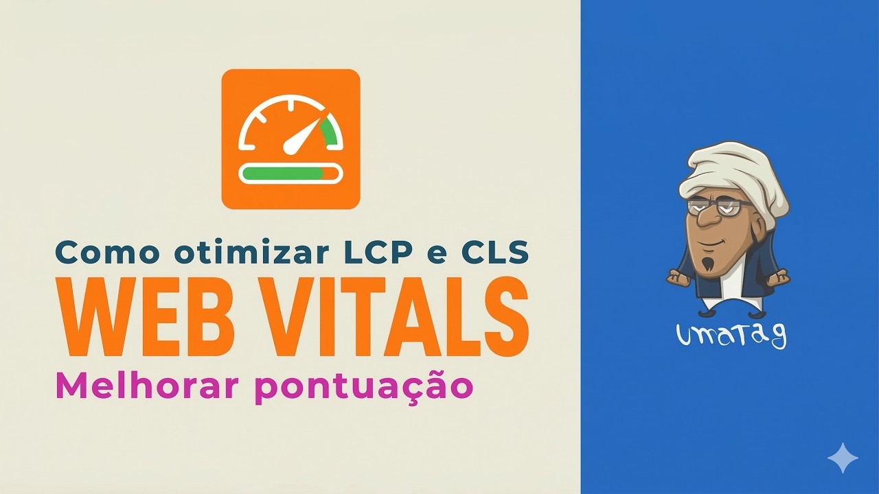 Como otimizar LCP e CLS para melhorar pontuação no Core Web Vitals